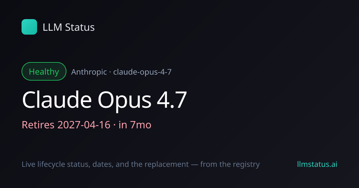 Claude Opus 4.7 deprecated, retires 2027-04-16