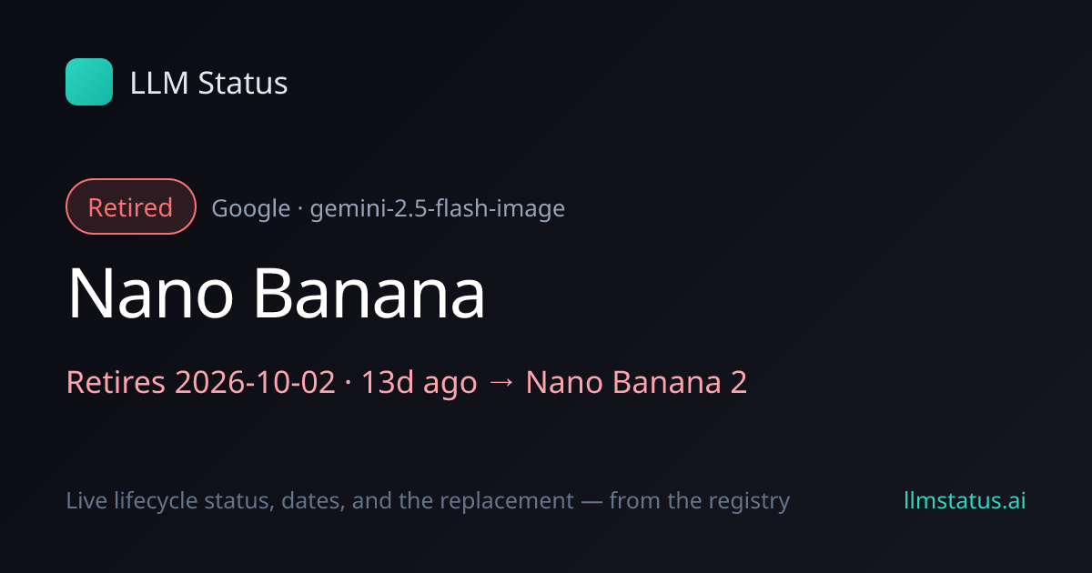 Nano Banana deprecated, retires 2026-10-02 → Nano Banana 2