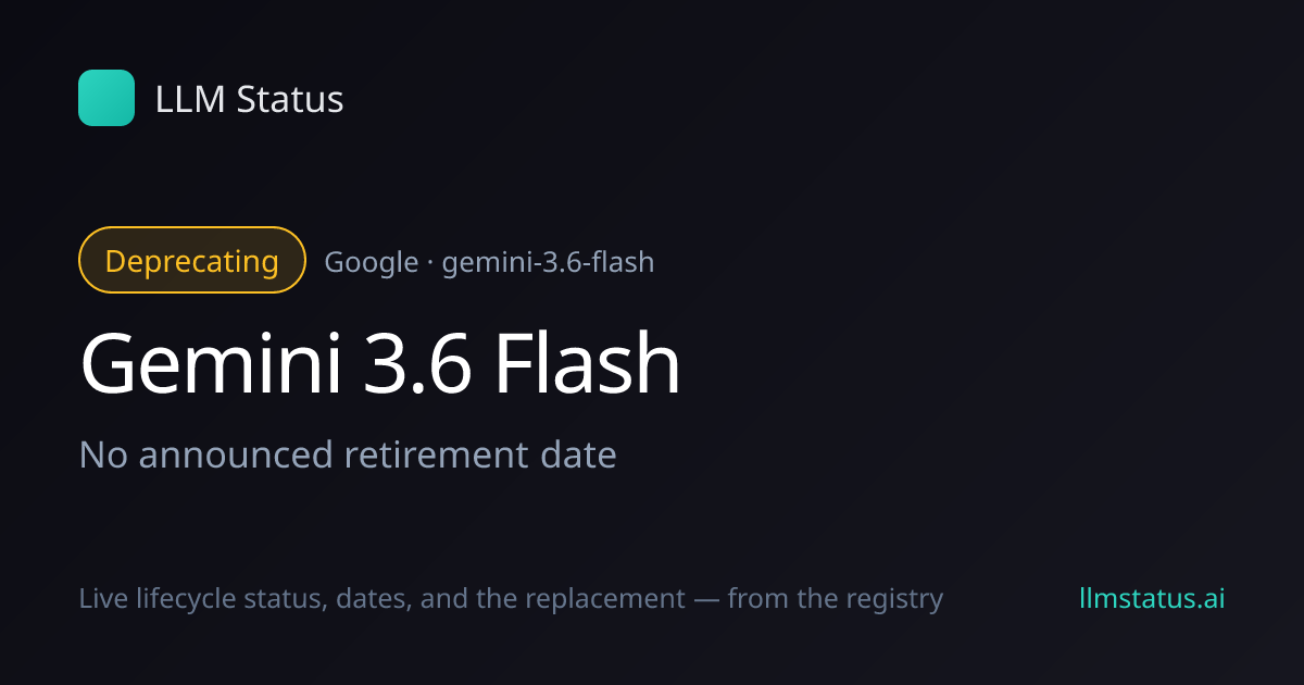 Gemini 3.6 Flash deprecated