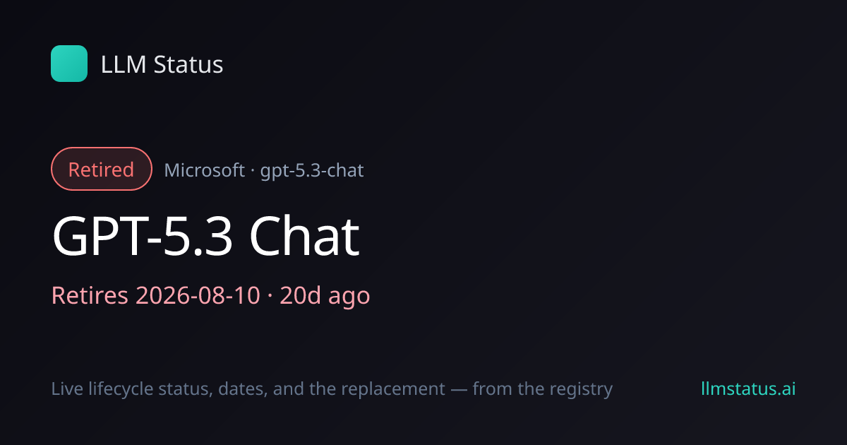 GPT-5.3 Chat deprecated, retires 2026-08-10