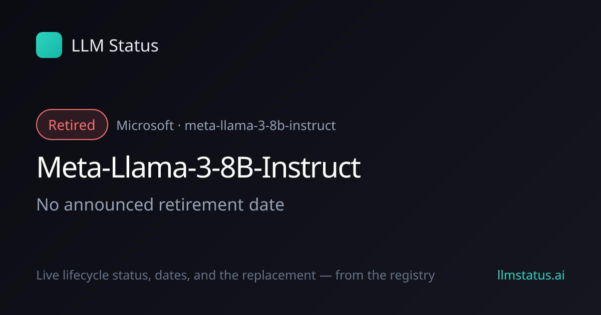 Meta-Llama-3-8B-Instruct retired