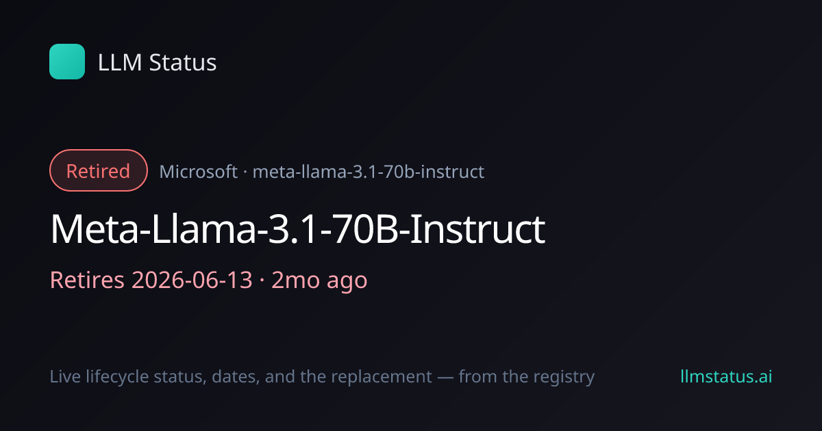 Meta-Llama-3.1-70B-Instruct retired 2026-06-13