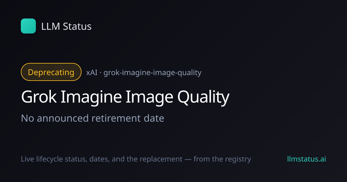 Grok Imagine Image Quality deprecated